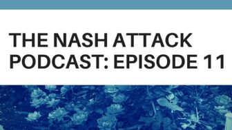 The Nash Attack Episode 11