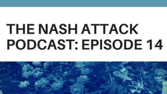 The Nash Attack Episode 14