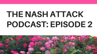 The Nash Attack Podcast : Episode 2