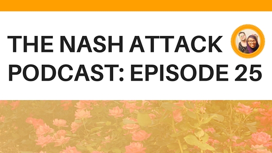 The Nash Attack Episode 25