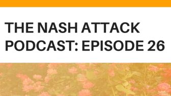 The Nash Attack Episode 26