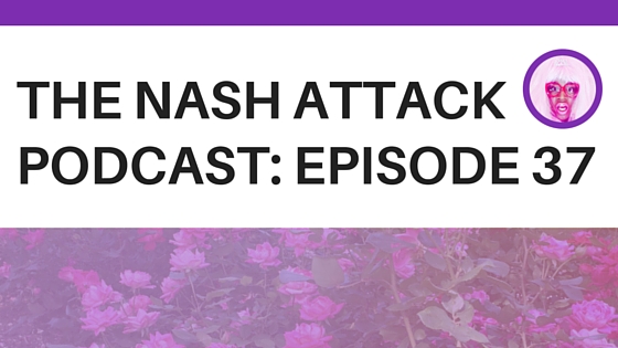 The Nash Attack Episode 37