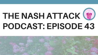 The Nash Attack Episode 43