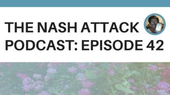 The Nash Attack Podcast Episode 42