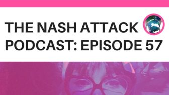 The Nash Attack Episode 57