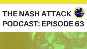 The Nash Attack Episode 63