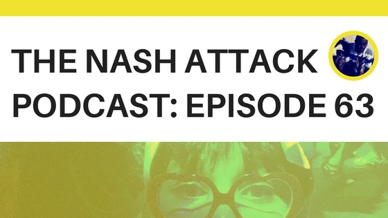 The Nash Attack Episode 63