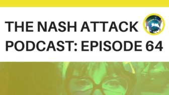 The Nash Attack Episode 64