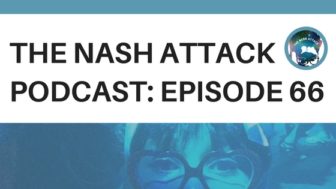 The Nash Attack Episode 66