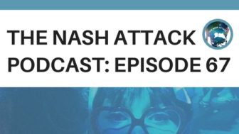 The Nash Attack Episode 67