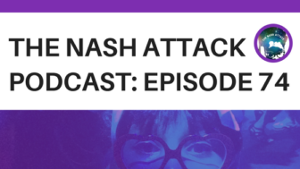The Nash Attack Podcast Episode 74