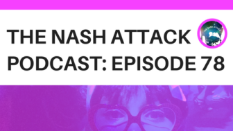The Nash Attack Episode 78