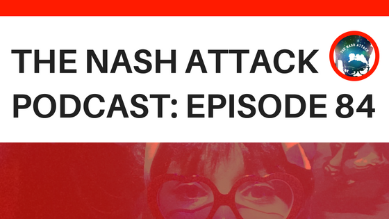 The Nash Attack Episode 84 Web Banner
