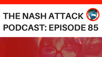 The Nash Attack Episode 85 Web Banner