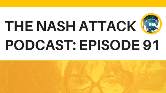 The Nash Attack Episode 91