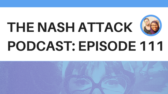 The Nash Attack Episode 111 Banner Image featuring Walter. It's Walter Wednesday, y'all!