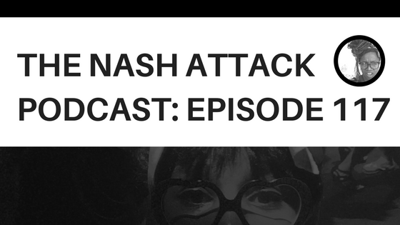 The Nash Attack Podcast Episode 117 Web Banner