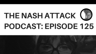 The Nash Attack Episode 125