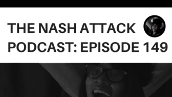 The Nash Attack episode 149 Banner