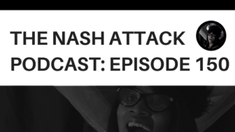 The Nash Attack Episode 150 Web Banner
