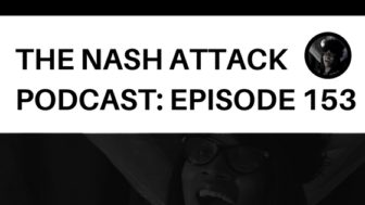 The Nash Attack Episode 153 Web Banner